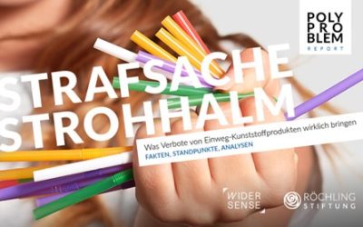 Strafsache Strohhalm: Der neue POLYPROBLEM-Report